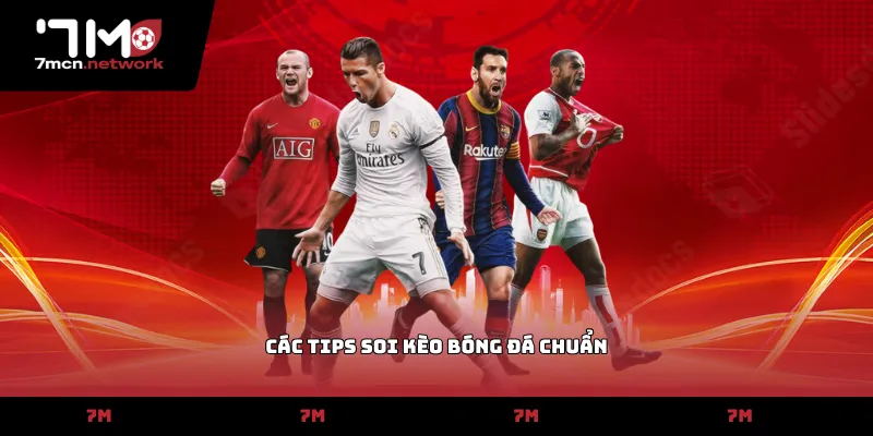 các tips soi kèo bóng đá chuẩn