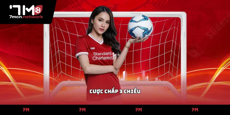 Cược chấp 3 chiều