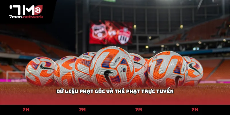 Dữ liệu phạt góc và thẻ phạt trực tuyến